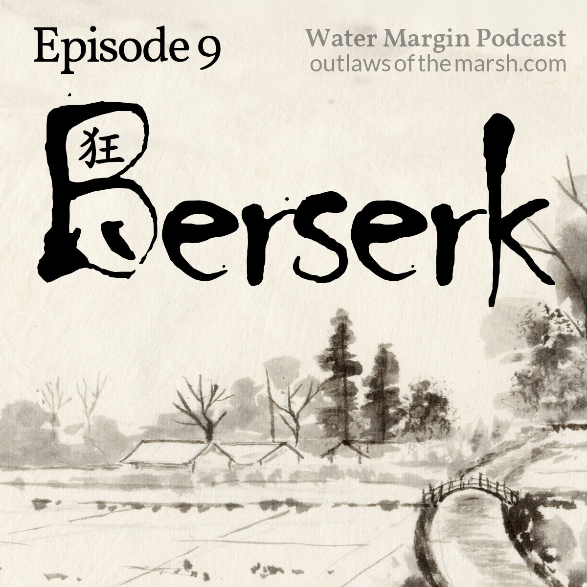 Water Margin Podcast: Episode 009