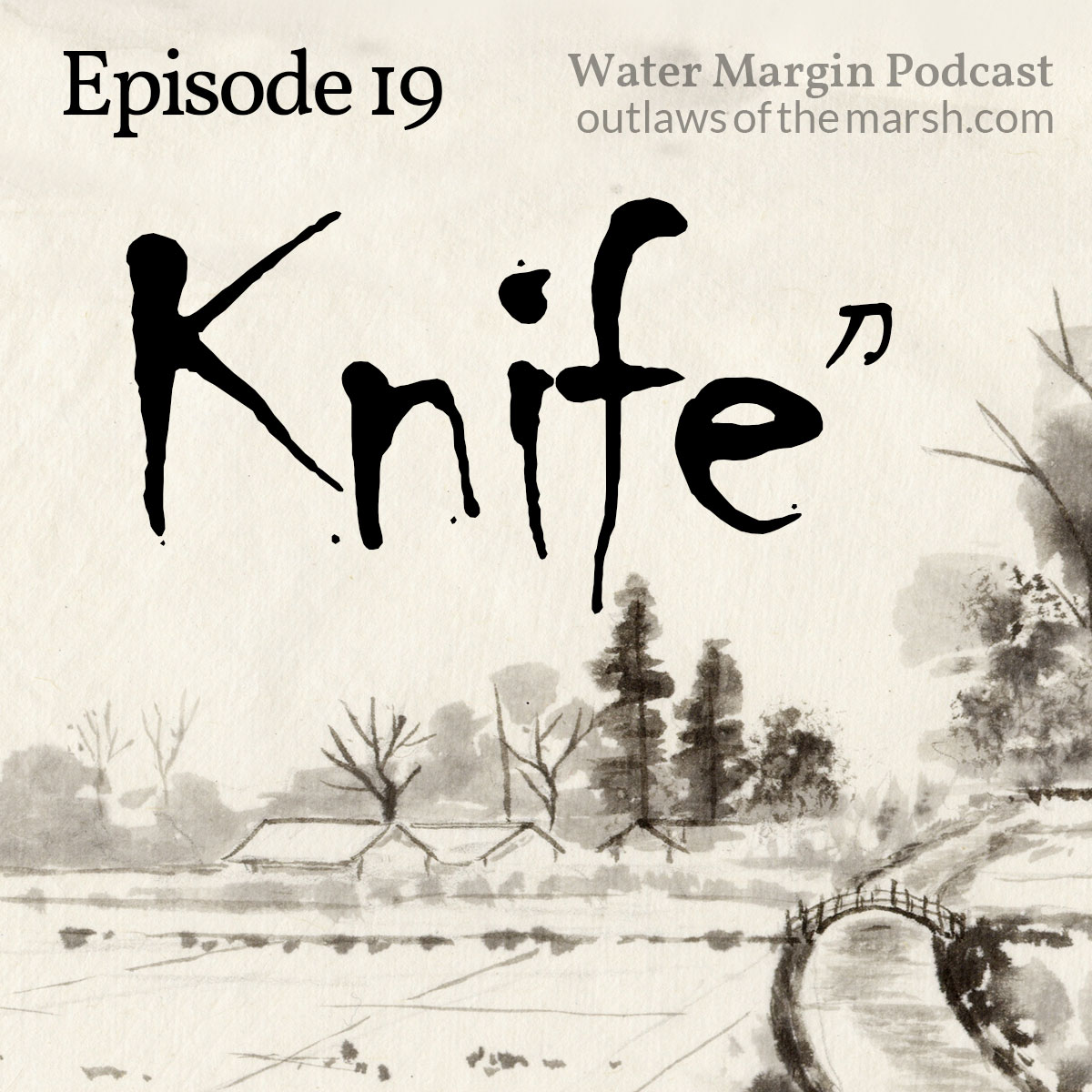 Water Margin Podcast: Episode 019