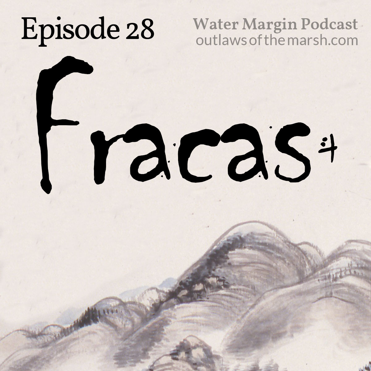 Water Margin Podcast: Episode 028