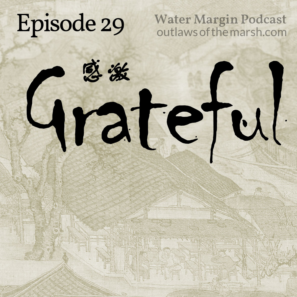 Water Margin Podcast: Episode 029