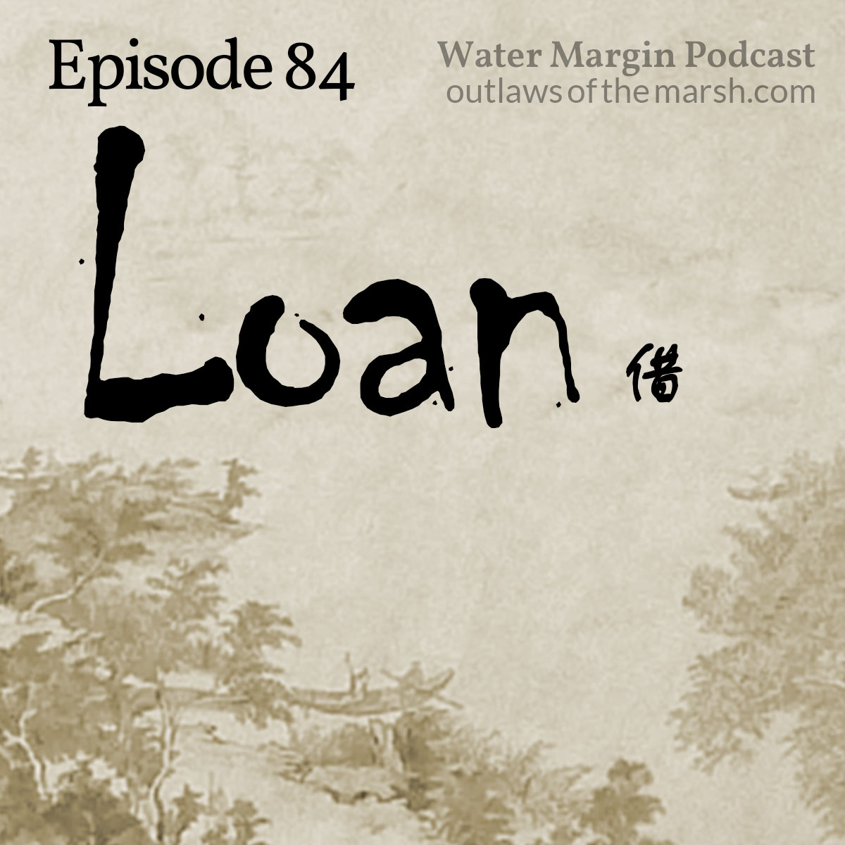 Water Margin Podcast: Episode 084