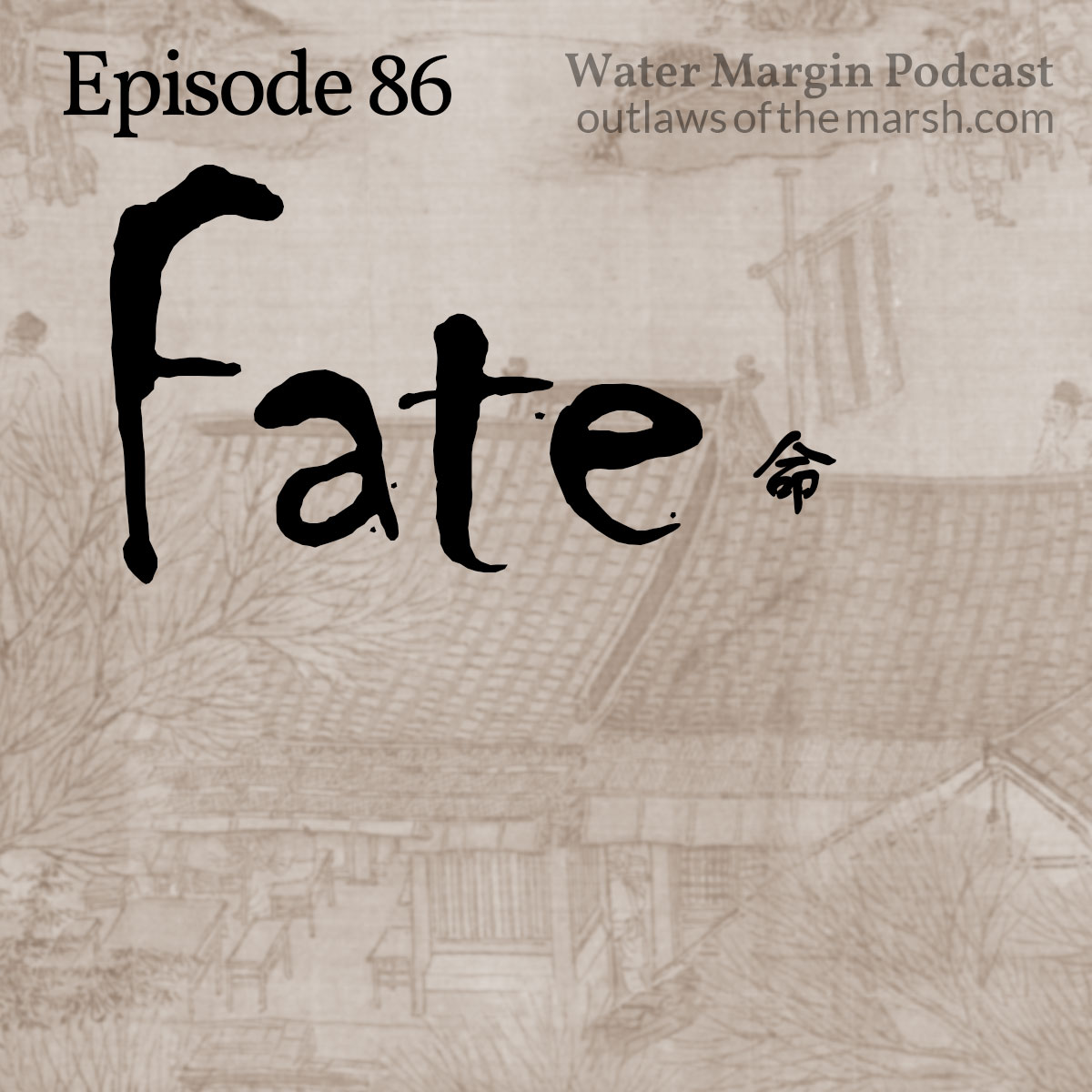 Water Margin Podcast: Episode 086
