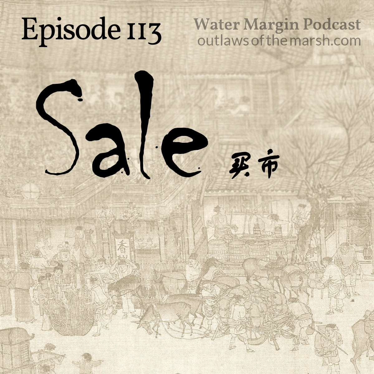 Water Margin Podcast: Episode 113