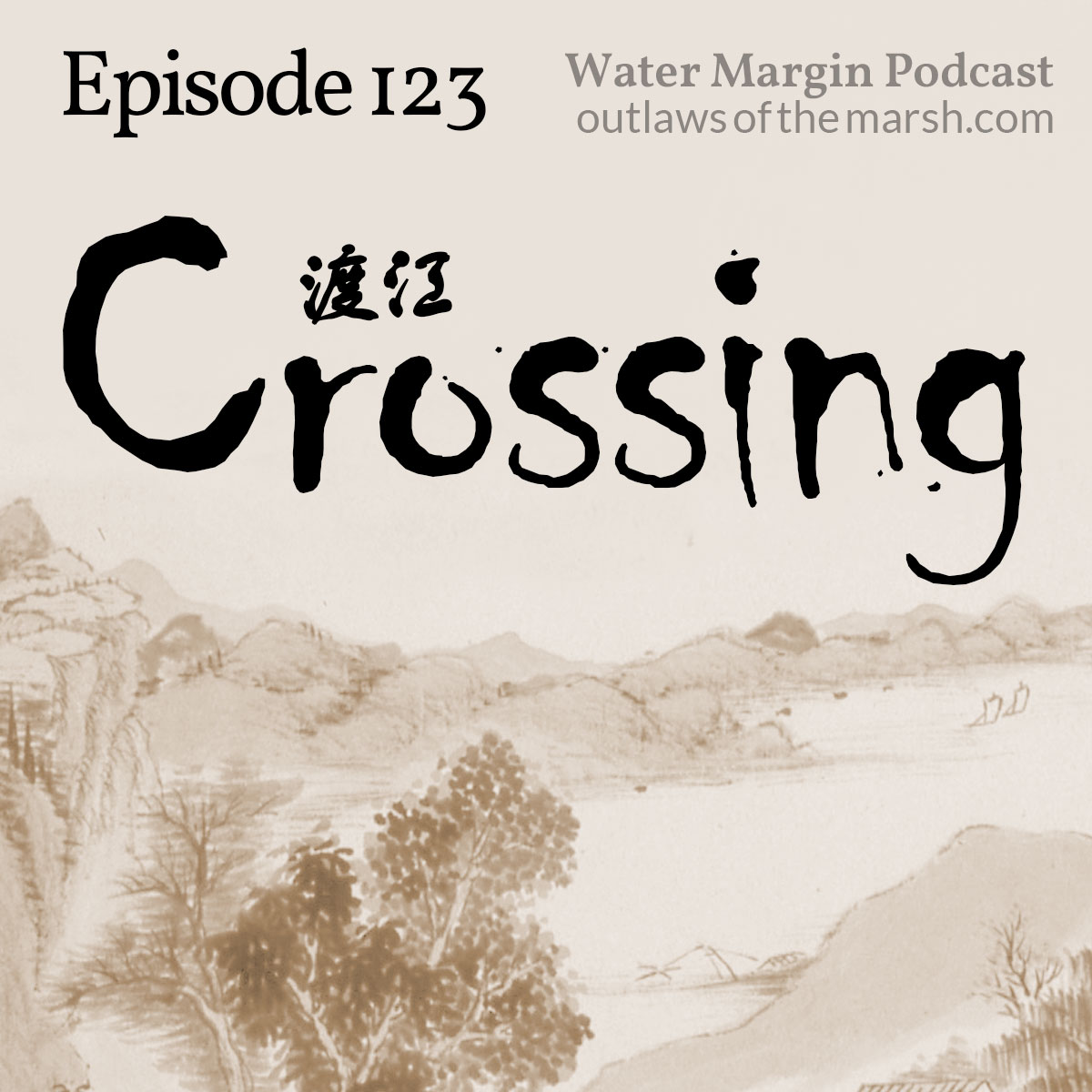Water Margin Podcast: Episode 123